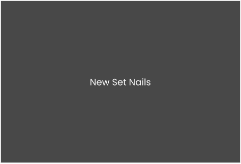 New Set Nails