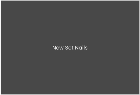 New Set Nails